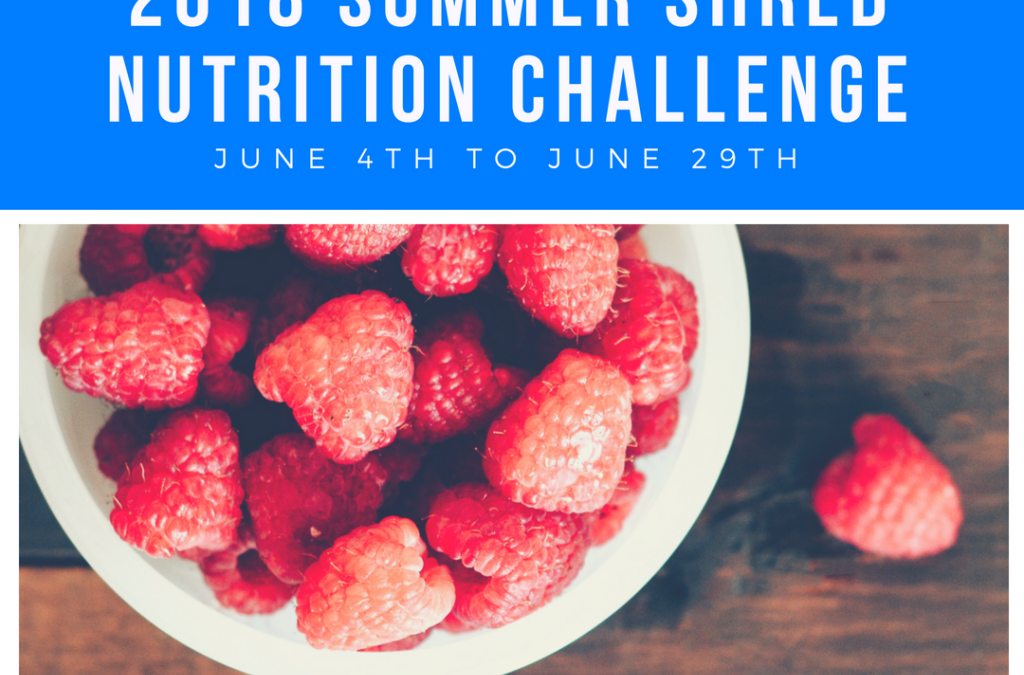 2018 Summer Shred Nutrition Challenge